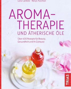 Cover des Buches 'Aromatherapie und ätherische Öle
