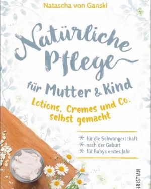 Cover des Buches 'Natürliche Pflege für Mutter und Kind