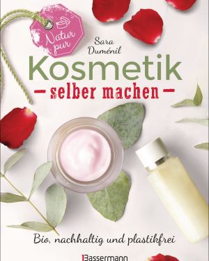 Cover des Buches 'Natur pur – Kosmetik selber machen